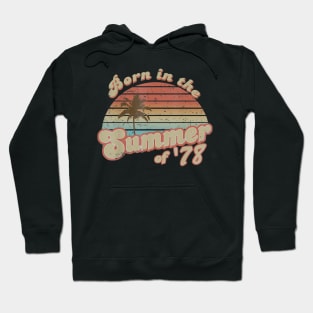 Born In The Summer 1978 42th Birthday Gifts Hoodie